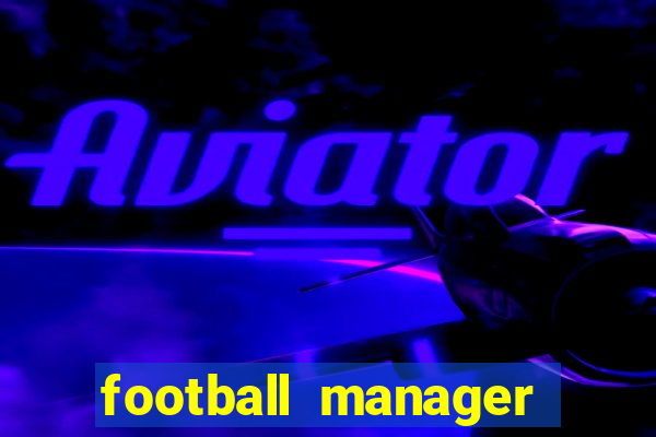 football manager 2024 crack